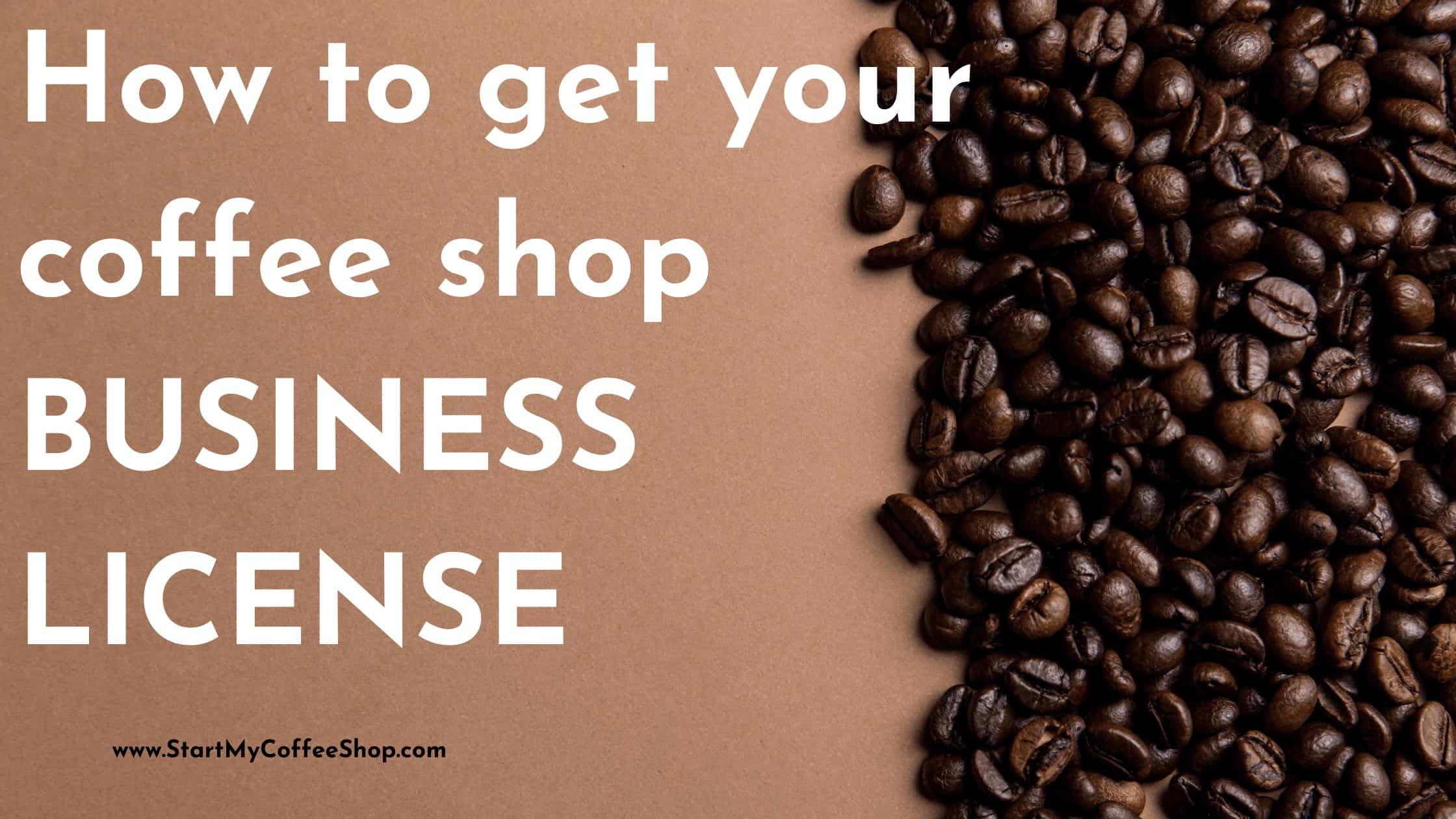 How to get your coffee shop BUSINESS LICENSE