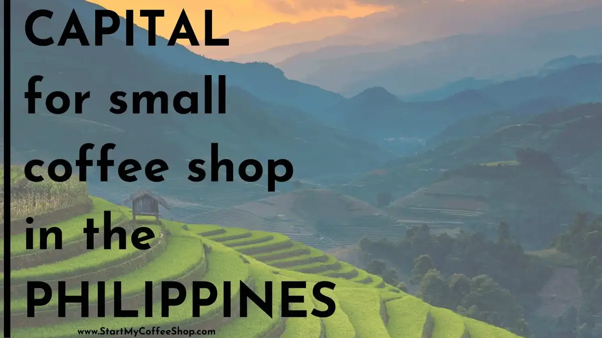 Capital for small coffee shop in the Philippines