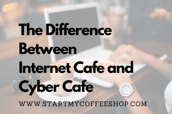 The Difference Between Internet Cafe and Cyber Cafe