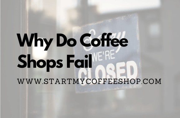Why Do Coffee Shops Fail