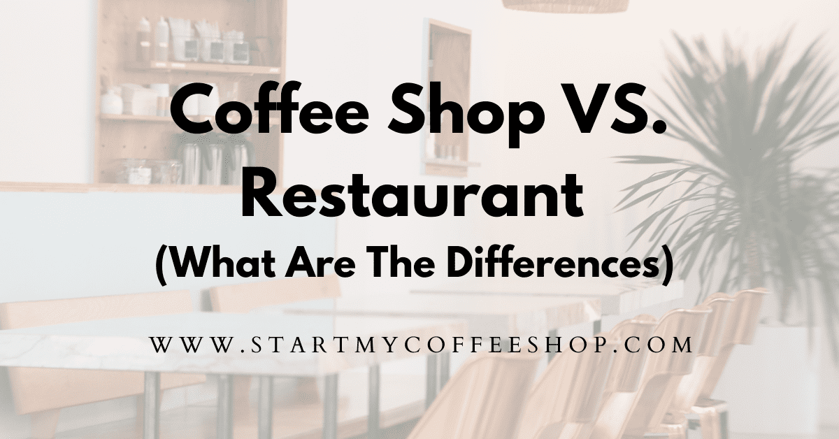 Coffee Shop vs. Restaurant (What Are The Differences?)