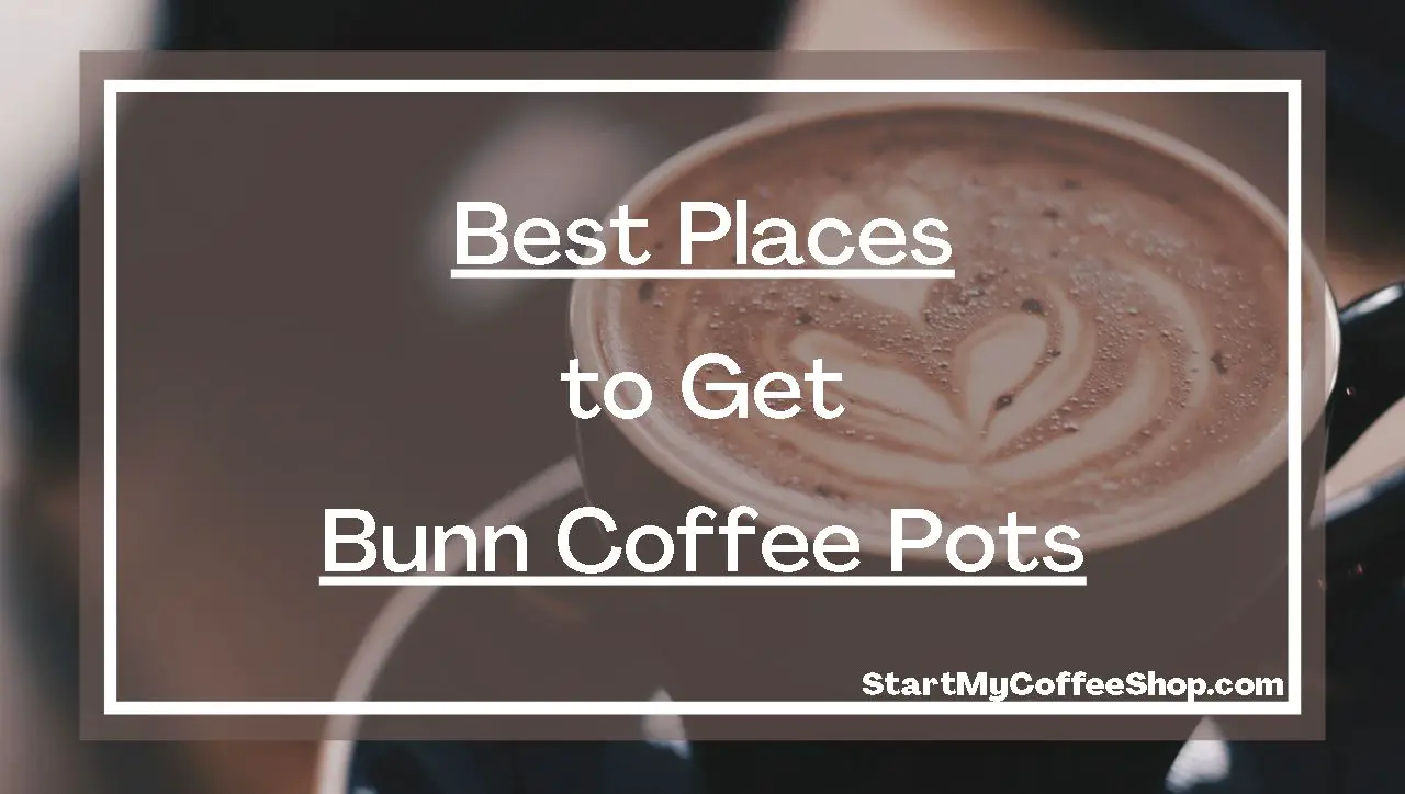 Best Places to Get Bunn Coffee Pots