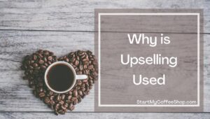 How to best upsell in a coffee shop 