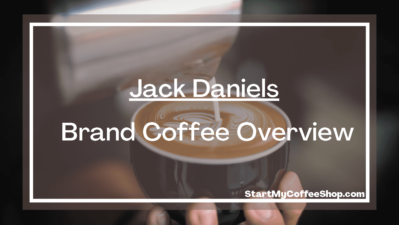 Jack Daniels Brand Coffee Overview.