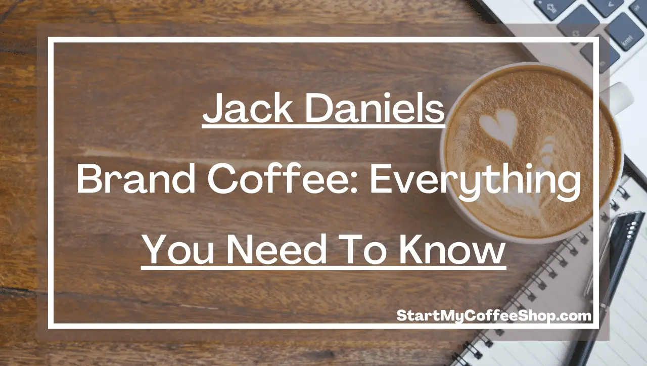 Jack Daniels Brand Coffee: Everything You Need to Know