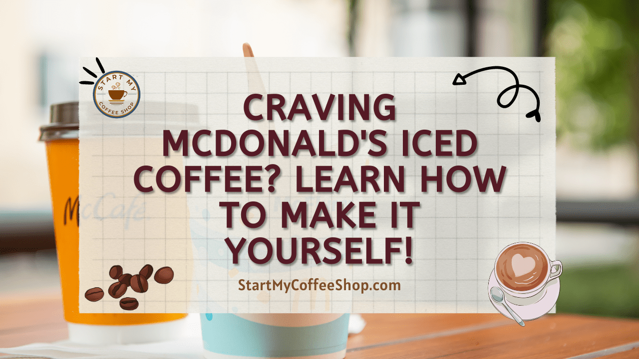 Craving McDonald's Iced Coffee? Learn How to Make It Yourself!