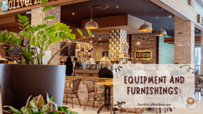 Startup Costs of a Coffee Shop: Cost Considerations and Financial Insights