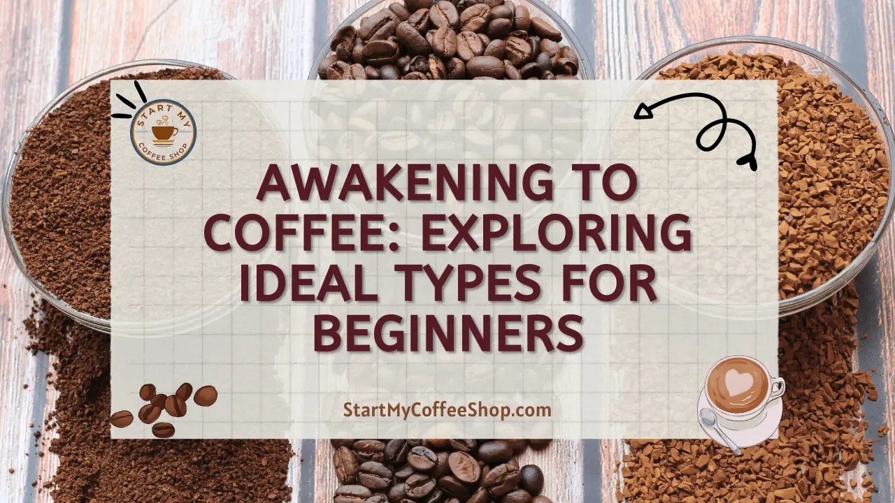 Awakening to Coffee: Exploring Ideal Types for Beginners