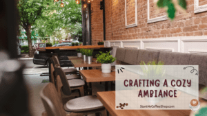 Embracing Coffee Culture: How to Design a Small Coffee Shop