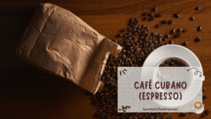 Embracing the Cuban Coffee Culture: Understanding its Distinct Varieties
